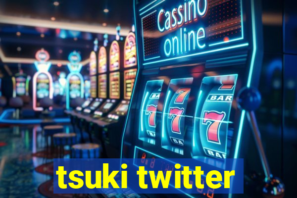 tsuki twitter